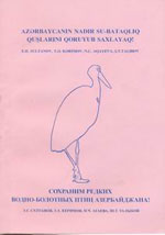 AZƏRBAYCANIN NADIR SU-BATAQLIQ QUŞLARINI QORUYUB SAXLAYAQ