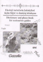 EKOLOJİ TURİSTLƏRİN BƏLƏDÇİLƏRİ ÜÇÜN LÜĞƏT VƏ DANIŞIQ KİTABÇASI